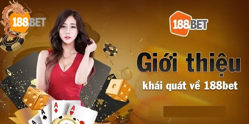 Giới thiệu 188Bet với chính sách hoạt động uy tín